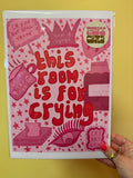 THIS ROOM IS FOR CRYING