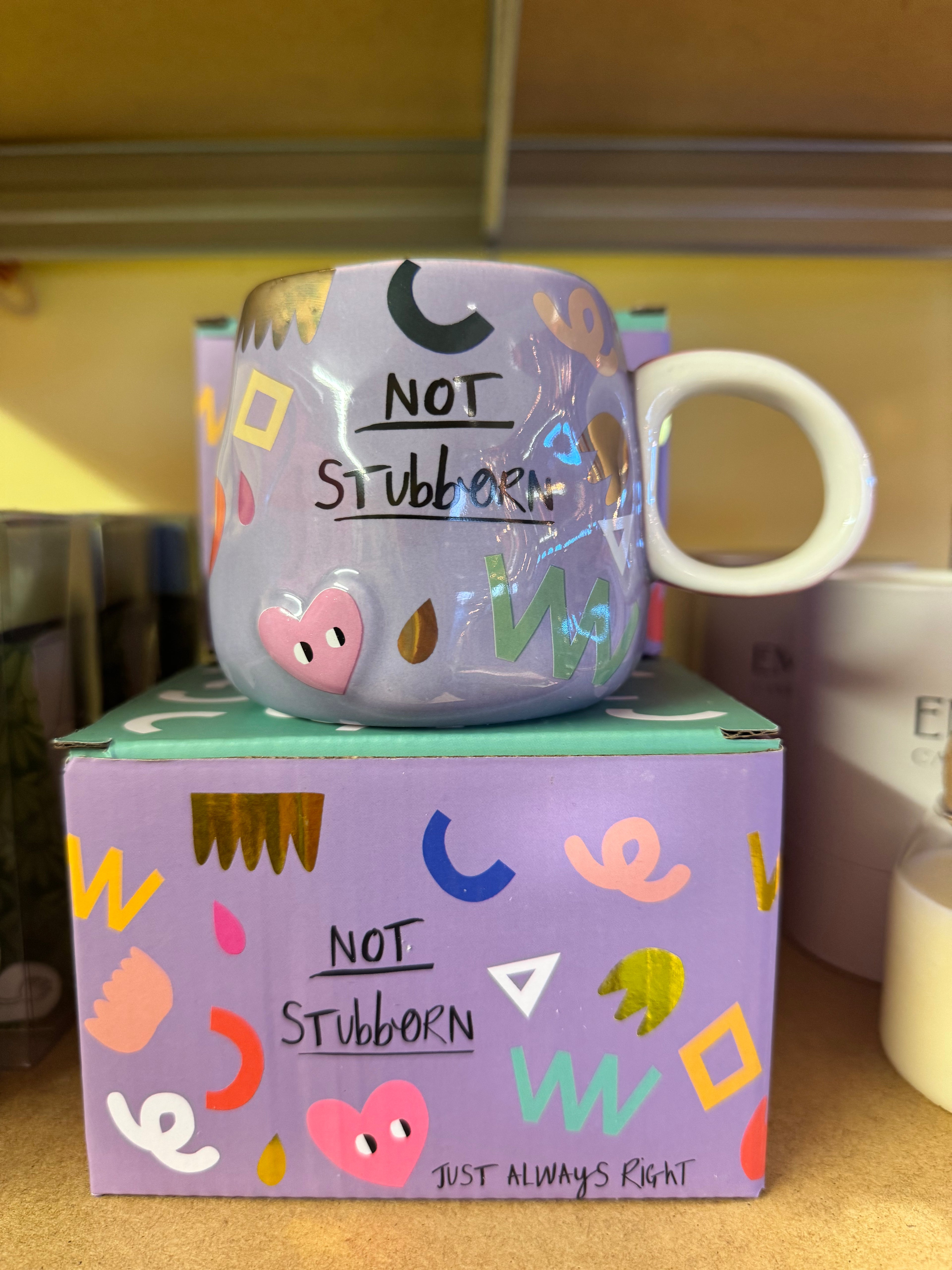 NOT STUBBORN MUG