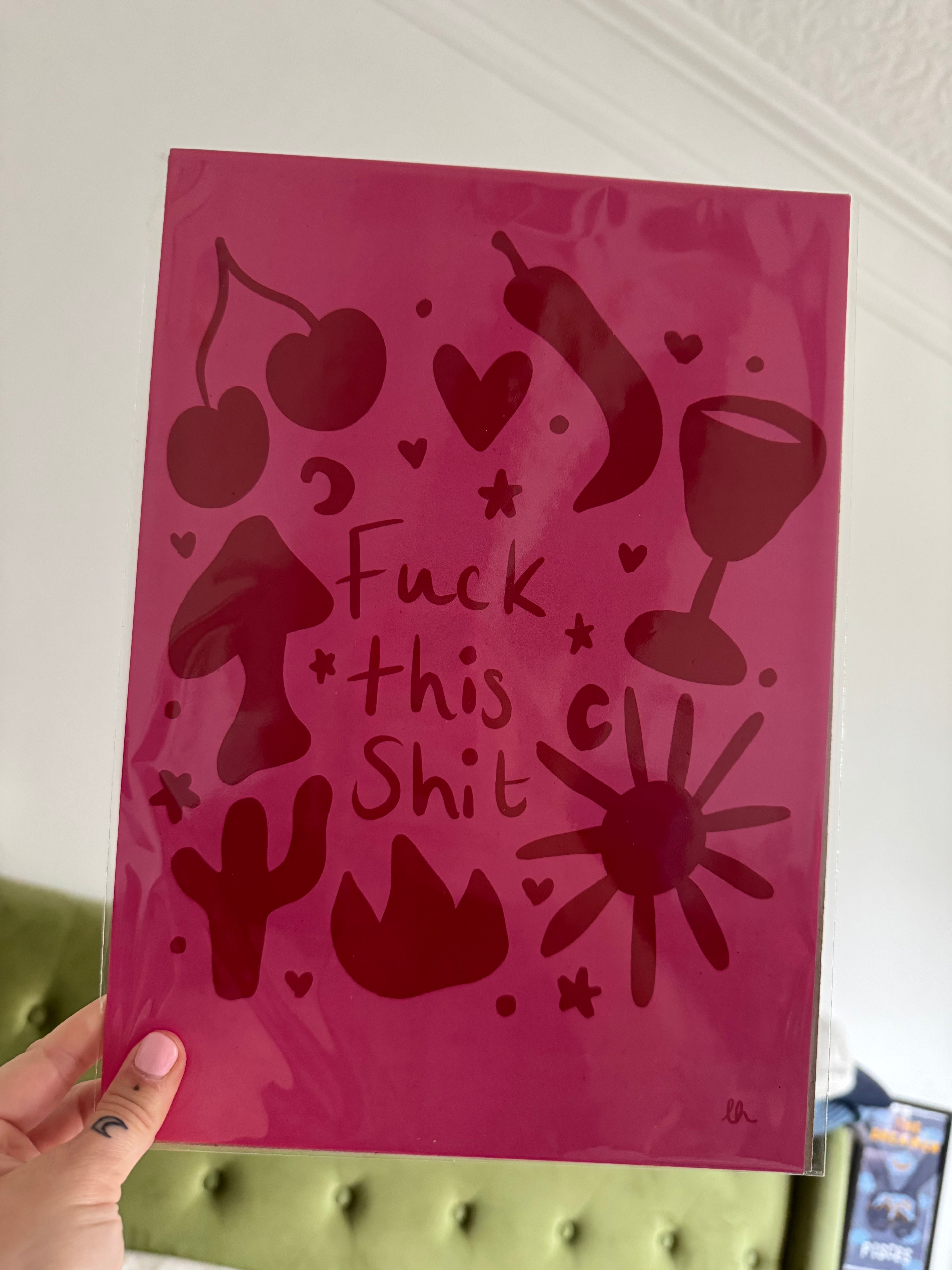 FUCK THIS SHIT PRINT